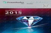 FRAUNHOFER-INSTITUT FÜR WERKSTOFF- UND … · reich in der Herstellung von Diamanten mit Hilfe von Plasma- ... HIGHLIGHTS IM JAHR 2015 10 ... Simulation und Prototyp-