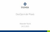 DevOpsin der Praxis - inovex GmbH · Einführung... Hype Cycle – DevOpsnur ein neues Thema für 2016? 4 DevOps Cloud Continuous Delivery Agil Scrum XaaS Microservice... Zeit t Trigger