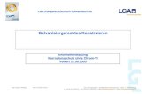 Galvanisiergerechtes Konstruieren - partec.org · LGA TrainConsult GmbH • KompetenzZentrum Galvanotechnik • Tillystr. 2 • 90431 Nürnberg Tel.: +49 (0) 911 / 655-5707 • Fax: