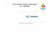 Verknüpfte Daten abfragen mit SPARQL - W3C-Tag 2008 · T. Tikwinski, W3C Tag 2008 4 SPARQL im Zusammenhang RDF: die Faktenbasis SPARQL: die Abfragesprache Triple-Store: speichert