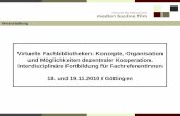 Virtuelle Fachbibliotheken: Konzepte, Organisation und ... · Potsdam sowie Prof. Theo Girshausen († 2006)/ Institut für Theaterwissenschaft Leipzig