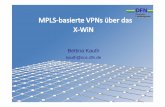 vpn dienst 97.ppt [Kompatibilitätsmodus] - dfn.de · MPLS –MultiprotocolLabelSwitchingMultiprotocol Label Switching IP MPLS ... pseudowire-classl2vpnclass l2vpn encapsulation mpls