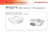 Ersatzteilliste Motoren Briggs & Stratton Vanguard - agria.cz motor BS Vanguard.pdf · Vanguard 13 HP 245 437-0284, 1 Zylinder Vanguard 18 HP 350 447-1005, 2 Zylinder V Vanguard 18