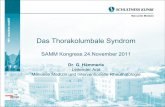 Das Thorakolumbale Syndrom - SAMM - Manuelle Thorakolumbale Syndrom SAMM Kongress 24.November 2011 Dr. G. Hmmerle Leitender Arzt Manuelle Medizin und Interventionelle Rheumatologie