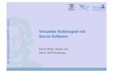 Virtuelles Rollenspiel mit Social Software · Virtuelles Rollenspiel mit Social Software David Weiß, Sarah Voß 3 / 14 Popularität am Beispiel von Facebook