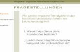 FRAGESTELLUNGEN - linguistik.hu-berlin.de · Kasus sowie ein Flexionsparadigma mit je vier Formen pro Numerus ... maskulin -er der Banker-or der Editor-ist der Lobbyist -ster der