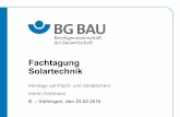 Fachtagung Solartechnik - bgbau.de .Fachtagung Solartechnik. Montage auf Flach- und Steild¤chern