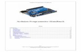 Arduino Programmier-Handbuch - Hallo OV-Meschedeov-meschede.de/workshop/Arduino Programmierhandbuch.pdf · Arduino Programmier-Handbuch - 2 - Einleitung Arduino Arduino ist eine sogenannte
