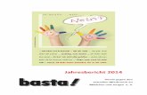 Jahresbericht 2014 - basta-dueren.de · basta! e. V. SCHLUSS . . . AUS . . . BASTA ! . . . Präventionsangebote für Kinder und Jugendliche Mit einem Team von 10 Frauen und 4 Männern