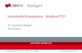 Industrielle Bussysteme : Modbus/TCP - DHBW Stuttgartsrupp/IBS/05_Modbus-TCP.pdf · Industrielle Bussysteme Teil 5 – Modbus-TCP, L. Stiegler 5. Semester, Automation, 2015 2 Inhalt