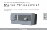 Domo Finncontrol - SAUNAundMEHR · WORLD OF WELLNESS Montage- und Gebrauchsanweisung S. 4/18 2. Wichtige Hinweise zu Ihrer Sicherheit Die Saunasteuerung Domo Finncontrol ist nach