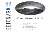 Beton AG Preisliste 2018 - betonbadenbrugg.ch · 2 Das sind wir Regional verankert Mit unseren vier Werken Birr, Mülligen, Siggenthal und Wettingen produzieren wir Beton mit Rohstoffen
