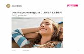 Das Ratgebermagazin CLEVER LEBEN - Brand Media · 21.11.2017 CLEVER LEBEN 4 Und wie steht es mit Ratgebern? In welchen Situationen / aus welchen Gründen haben Sie diesen gekauft