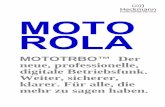 MOTOTRBO™ Der neue, professionelle, digitale … · MOTOTRBO™ Der neue, professionelle, digitale Betriebsfunk. Weiter, sicherer, klarer. Für alle, die mehr zu sagen haben.