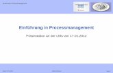 Einführung in Prozessmanagement - LMU München · Benchmarking Lösungsbewertung Prozess-Steuerungsziele ... Wichtigkeit – das Kano-Modell hilft beim priorisieren. Kano-Modell.