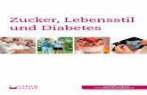 Zucker, Lebensstil und Diabetes - ERNÄHRUNGS UMSCHAU€¦ · Als Diabetes mellitus (umgangs - sprachlich Diabetes) werden Stoff-wechselstörungen bezeichnet, für die überhöhte