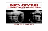 N GYM - Fit Strong Sexyfitstrongsexy.de/wp-content/uploads/2015/06/No-Gym-FSS1.pdf · WAS IST BODYWEIGHT TRAINING? Bodyweight Training bezeichnet ein Trainingssystem, das nur auf