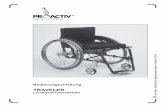 TRAVELER - proactiv-gmbh.de · 1 Sehr geehrte Kundin, sehr geehrter Kunde, wir beglückwünschen Sie zum Kauf Ihres neuen PRO ACTIV Rollstuhls. Mit diesem Rollstuhl haben Sie ein
