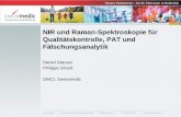 NIR und Raman-Spektroskopie für Qualitätskontrolle, PAT ...€¦ · NIR und Raman-Spektroskopie für Qualitätskontrolle, PAT und Fälschungsanalytik ... All Spectra Wavelengths