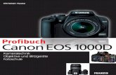 Christian Haasz Profibuch Canon EOS 1000D - ciando.com · Vorwort Die Canon EOS 1000D ist erste Wahl für alle Um- und Einsteiger in die SLR-Fotografie. Durch ihre einfache Handhabung
