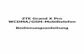 ZTE Grand X Pro WCDMA/GSM-Mobiltelefon … · 9 Für Ihre Sicherheit Allgemeine Sicherheitshinweise Mobilteil nicht am Steuer verwenden. Nicht beim Tanken verwenden. Bei Betrieb am