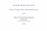 SAR BACHAN, Yoga des Tonstroms, Kopie - … BACHAN, Yoga des Tonstroms, Kop… · 6 Seine Lehre ist in zwei Bänden dargestellt, dem Sar Bachan 4 in Prosa und dem Sar Bachan der Gedichte.