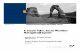 A Secure Public Sector Workflow Management System · Maarten Rits, Andreas Schaad SAP Research Stefano Crosta, Jean-Christophe Pazzaglia Eurecom A Secure Public Sector Workflow Management