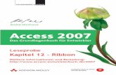 Kapitel 12 - Ribbon - Access 2007 · allerdings kein XML-Guru sein, um das Ribbon anzupassen. Microsoft unternimmt in Office 2007 den Versuch, nicht nur Dokumente, sondern