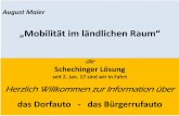 „Mobilität im ländlichen Raum - LEADER Jagstregionjagstregion.de/_upl/_d/4_maier_dorfauto_schechingen.pdf · Baur Mutlangen bereitgestellt, ... Die Gemeinde bezahlt die Rechnung