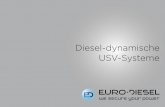 Diesel-dynamische USV-Systeme€¦ · 5 Das privatwirtschaftlich geführte Unterneh-men EURO-DIESEL wurde im Oktober 1989 von einem Team engagierter USV-Spezi-alisten in der belgischen