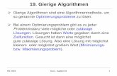 19. Gierige Algorithmen - Informatik (Universität Paderborn) · PDF fileSS 2016 DuA - Kapitel 19 1 19. ... Hat Prozessor i mehr als einen Job mehr als Prozessor j, verbessert sich