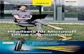 Headsets für Microsoft Office Communicator - online-unna.de · Mit dem Markennamen Jabra ist GN Netcom der führende Experte innovativer Headsetlösungen. Mit rund 1.100 Mitarbeitern