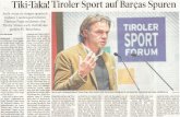 Spuren Bar~as Tiki-Taka! Tiroler Sport auf · Tiki-Taka! Tiroler Sport auf Bar~as Spuren Auch w~nn es einigen spanisch vorkam: Landessportreferent Thomas Pupp zeichnete eine Tiroler