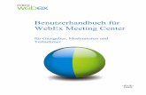 Benutzerhandbuch für WebEx Meeting Center - cisco.com · Benutzerhandbuch für WebEx Meeting Center für Gastgeber, Moderatoren und Teilnehmer