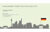 ENGAGEMENT INDEX DEUTSCHLAND 2015 - … · 1 ENGAGEMENT INDEX DEUTSCHLAND 2015 PRESSEGESPR˜CH MARCO NINK 16. M˜RZ 2016 Gallup GmbH, Markgrafenstraße 42, 10117 Berlin Tel: +49 (0)