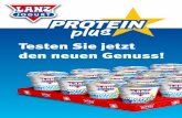 Testen Sie jetzt den neuen Genuss! - Molkerei Lanz AG ... Protein plus.pdf · Protein plus Jogurt von Lanz Gehaltvoll, sättigend und fettarm Proteine (auch Eiweissstoffe genannt)