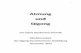 Atmung und Qigong - TaiChi Qigong Andrea Schönigandrea-schoenig.de/uploads/page_AtmungundQigong.pdf · 3 und Teil von ihnen. Durch die Selbstkultivierung des Qigong lernen wir, diese