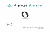 Fitbit Flex 2 Bedienungsanleitung · PDF fileEinrichten des Fitbit Flex 2 Wir empfehlen dir, die Fitbit-App für iOS, Android oder Windows 10 für die Einrichtung deines Trackers zu
