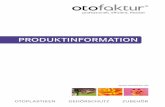 PROdUKTINfORmATION - otofaktur.de · material wurden in einer 18-monatigen Entwicklungsphase zwei Abformmaterialien namens oto-lin geschaffen.