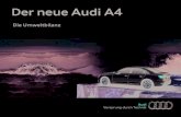 Der neue Audi A4 · 2 Audi A4 – Die Umweltbilanz Audi hat für den neuen Audi A4 eine detaillierte Umweltbilanz erstellt. Hierfür wurde eines der meistverkauften Modelle ...