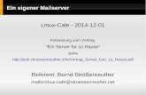 Linux-Cafe - 2014-12-01 - Berny’s Knowledgebase · Szenario 1: Nachteile Um Verzögerungen beim Empfang zu vermeiden sollte der Server möglichst immer online sein ist ein Dynamic