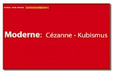 Moderne Cézanne - Kubismus - nepomucenum.de · Die Technik der Collage brach mit der traditionellen Unan-tastbarkeit des Gemäldes und mit dem Begriff der Schön-heit, ...