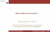 Mixed Mode Simulation - sus.ziti.uni-heidelberg.de · Mixed Mode Simulation Florian Erdinger (P. Fischer) Lehrstuhl für Schaltungstechnik und Simulation Technische Informatik der