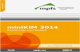 miniKIM-Studie 2014 - mpfs.de · Medienpädagogischer Forschungsverbund Südwest / miniKIM 2014 Seite 3 1. Einführung und Methode Kleinkinder und Medien, das sind für ele Begriffvi