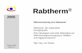 Rabtherm - VDI Verein Deutscher Ingenieure: Sprecher ... · Ra bt h e r m W T E n t z u n gs le is t u n g 3150 M W h / a 8 4 7 k W EWP 1250 kW COP 3,1 Nutzenergie WP 4650 MWh/a Verluste