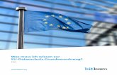 Was muss ich wissen zur EU-Datenschutz … · Was muss ich wissen zur EU-Datenschutz Grundverordnung? 4 FAQ ... In Art. 88 Abs.1 DS-GVO ist eine Öffnungsklausel vorgesehen, nach