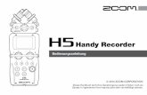 Bedienungsanleitung - Zoom · Einleitung 03 H5 Handy Recorder Einleitung Vielen Dank, dass Sie sich für einen ZOOM Handy Recorder entschieden haben. Der bietet die folgenden
