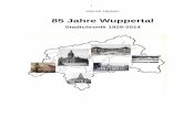 85 Jahre Wuppertalstadtgeschichte-wuppertal.de/hheyken_bilder/heyken_stadtchronik... · mensgebung 1960 noch 25 x) eingegeben werden, ... 2014) und der Rückbau der B 7 sowie das