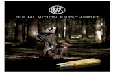 Die Munition entscheiDet · 1934 2011 sPannenD … wenn innovationen die Jagd beflügeln. Die Jagd hat eine Jahrtausend lange Geschichte. RWS hat die letzten 100 Jahre davon mitgeprägt.