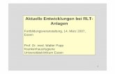 Aktuelle Entwicklungen bei RLT- Anlagen€¦ · 1 Aktuelle Entwicklungen bei RLT-Anlagen Fortbildungsveranstaltung, 14. März 2007, Essen Prof. Dr. med. Walter Popp Krankenhaushygiene
